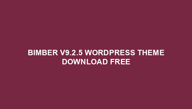 Bimber v9.2.5 WordPress Theme Download Free